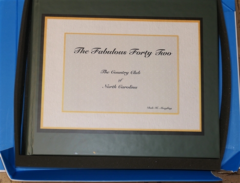 The Fabulous Forty  Two - The Country Club of North Carolina by Dale H. Hoegling - The Country Club of North Carolina - Pinehurst, NC- Hard Cover Book - Excellent Condition in Foam Lined Box 