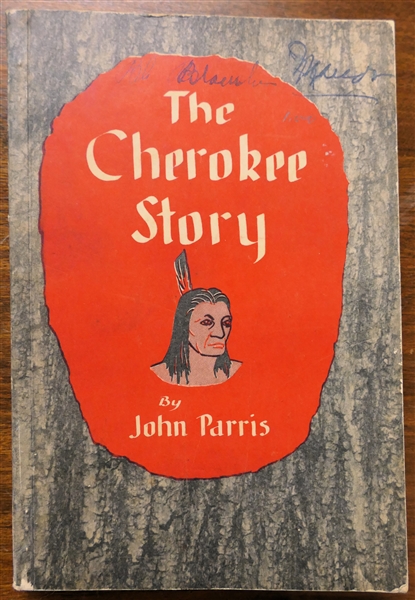 "The Cherokee Story" by John Parris - Published by The Stephen Press - Asheville, North Carolina - Signed by Author John Parris - Paper Bound Book - Some Writing on Front Cover