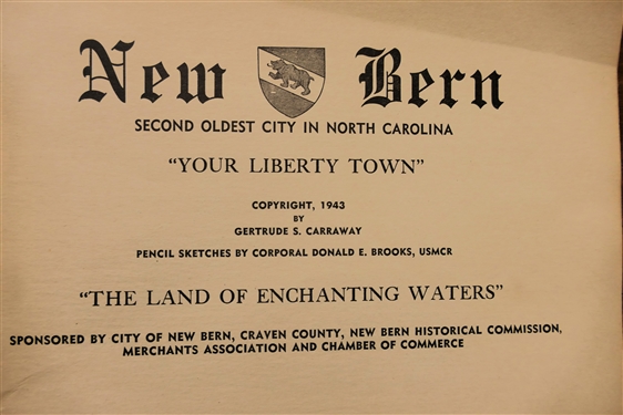 New Bern - In The Heart of Eastern North Carolina - Your Liberty Town  - Copyright 1943 - History and Sketches - Paperbound Book 