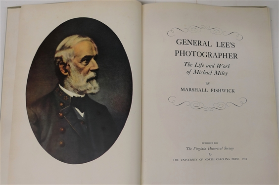 General Lee''s Photographer The Life and Work of Michael Miley by Marshall Fishwick  - Published For The Virginia Historical Society by The University of North Carolina Press 1954 - Hardcover...