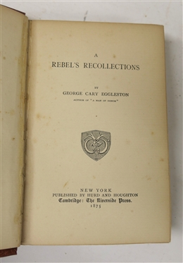 A Rebel''s Recollections by George Cary Eggleston - 1875 Hardcover Book - Published by Hurd and Houghton Cambridge: The Riverside Press - Red Cover with Embossed Decoration and Gold Lettering 
