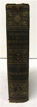 "Memoirs of Service Afloat During The War Between The States" by Admiral Raphael Semmes of the Late Confederate States Navy - Hardcover Book Published 1869 - Book  No. 2012 of Col. J.W. Patterson...