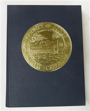 "The History and Genealogy of Jones County, North Carolina" Compiled by Julia Pollock Harriett - Copyright 1987 - Hardcover Book with Gold County Emblem Embossed on Front