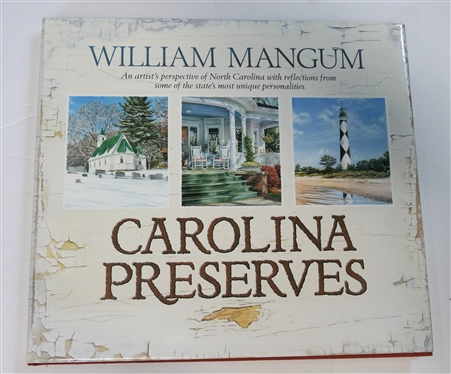 "Carolina Preserves" by William Mangum - An Artists Perspective of North Carolina with Reflections from some of the states most unique personalities" -First Editon Hardcover Coffee Table Book...